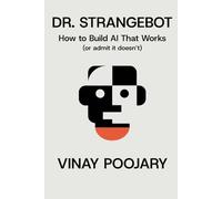 Dr. Strangebot: How to Build AI That Works (or Admit It Doesn’t)
