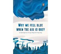 Dr Sumit Agarwal, Dr Long Wang, Dr Ya Why We Feel Blue When the Air (Tascabile)