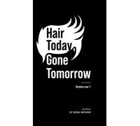 DR. SUNIL MISHRA Hair Today, Gone Tomorrow Restore Now (Copertina rigida)