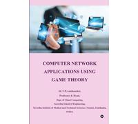 Dr. T.P. Anitha Computer Network Applications using Game Theory: Com (Tascabile)