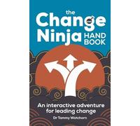 Dr. Tammy Watchorn The Change Ninja Handbook (Copertina rigida)