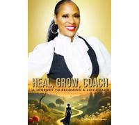 Dr Tandy Nance Heal, Grow, Coach (Tascabile)