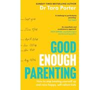Dr Tara Porter Good Enough Parenting (Tascabile)