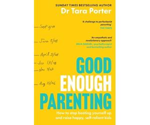 Dr Tara Porter Good Enough Parenting (Tascabile)