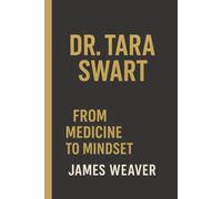 Dr. Tara Swart: From Medicine to Mindset