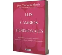 Dr. Tasneem Bha Los cambios hormonales / The Hormone Shift: Balance (Tascabile)