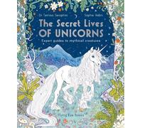 Dr Temisa Seraphini The Secret Lives of Unicorns (Tascabile) Secret Lives of...