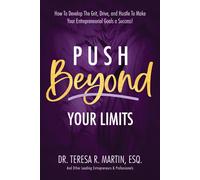 Dr Teresa R Mar Push Beyond Your Limits: How To Develop The Grit, Dr (Tascabile)