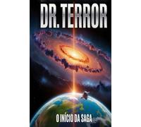 Dr. Terror: O Início da Saga