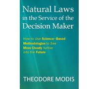 Dr. Theodore Mo Natural Laws in the Service of the Decision Maker: H (Tascabile)