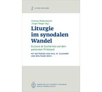 Dr. theol. Andr Liturgie im synodalen Wandel: Ecclesia de Eucharisti (Tascabile)
