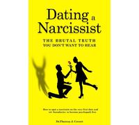 Dr Theresa J Co Dating a Narcissist - The brutal truth you don't wan (Tascabile)