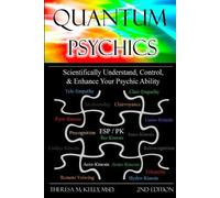 Dr. Theresa M. Quantum Psychics - Scientifically Understand, Contro (Tascabile)