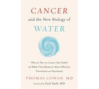 Dr. Thomas Cowan Cancer and the New Biology of Water (Copertina rigida)