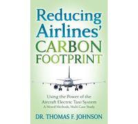 Dr. Thomas F. Johnson Reducing Airlines’ Carbon Footprint (Copertina rigida)