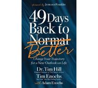Dr. Tim Hill Tim Enochs 49 Days Back to Better (Tascabile)