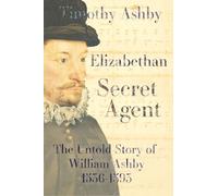 Dr. Timothy Ash Elizabethan Secret Agent: The Untold Story of (Copertina rigida)