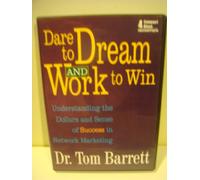 Dr. Tom Barrett : Dare to Dream and Work to Win by Dr. Tom CD