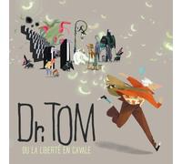 Dr. Tom - Ou La Liberte En Cavale