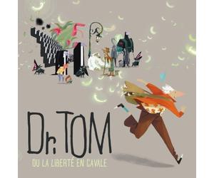 Dr. Tom - Ou La Liberte En Cavale