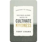 Dr. Tony Evans 100 Pass-Along Notes to Cultivate Kindness (Tascabile)