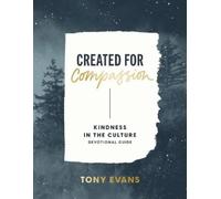 Dr. Tony Evans Created for Compassion (Tascabile) (PRESALE 31/12/2075)