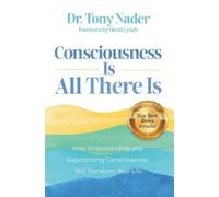 Dr. Tony Nader Consciousness Is All There Is (Tascabile)