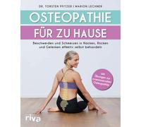 Dr. Torsten Pfi Osteopathie für zu Hause: Beschwerden und Schmerzen (Tascabile)