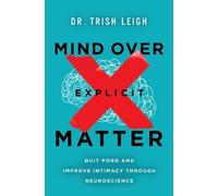 Dr. Trish Leigh Mind Over Explicit Matter (Tascabile)