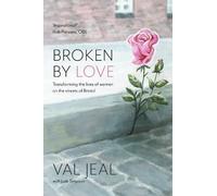 Dr Val Jeal MBE Broken by Love (Tascabile)
