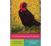 Dr. Val Napoleon Sari Graben Dr. Angela Cam Creating Indigenous Prop (Tascabile)