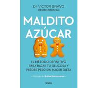 Dr. Víctor Bravo Maldito azúcar / Damn Sugar (Tascabile)