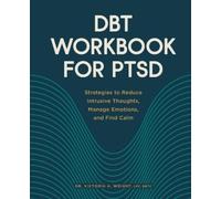 Dr. Victoria A. Wright LPC, DBTC DBT Workbook for PTSD (Tascabile)