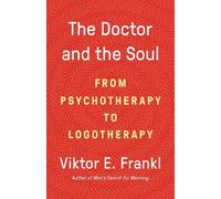 Dr. Viktor E Frankl The Doctor and the Soul (Tascabile)
