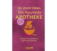 Dr. Vinod Verma Die Ayurveda-Apotheke: Einfache Hausmittel fü (Copertina rigida)