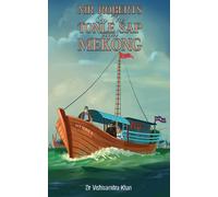Dr Vishwamitra Khan Mr Roberts On The Tonle Sap and Mekong (Tascabile)