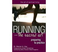 Dr. Warren A. Kay Running-The Sacred Art (Copertina rigida)