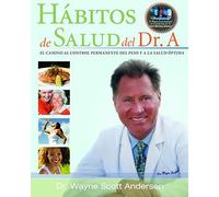 Dr. Wayne Scott Andersen Habitos de Salud del Dr. A (Tascabile)