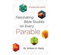Dr. William H. Fascinating Bible Studies on Every Parable - For Per (Tascabile)