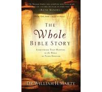 Dr. William H. The Whole Bible Story - Everything That Happens in t (Tascabile)