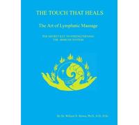 Dr. William N. Bro THE TOUCH THAT HEALS, The Art of Lymphatic Massa (Tascabile)