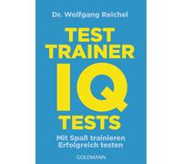 Dr. Wolfgang Re Testtrainer IQ-Tests: . Mit Spaß trainieren - . Erfo (Tascabile)