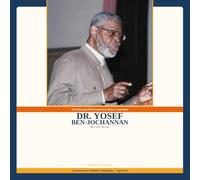 DR. YOSEF BEN-JOCHANNAN: The Historian who uncovered Africa's Greatness