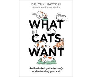 Dr. Yuki Hattori What Cats Want (Copertina rigida)