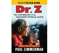 Dr. Z: The Lost Memoirs of an Irreverent Football Writer