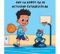 Dra Carlotta a Berr Hay un Robot en mi Actividad Extraescola (Copertina rigida)