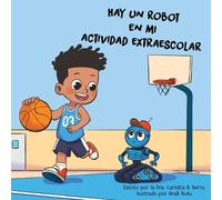 Dra Carlotta a Berry Hay un Robot en mi Actividad Extraescolar (Tascabile)