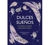 Dra. Sarah Jane Dulces sueños: Un diario creativo para dormir bien / (Tascabile)