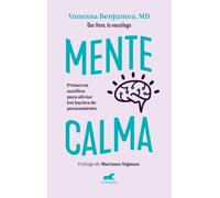 Dra. Vanessa Be Mente calma. Primeros auxilios para aliviar los bucl (Tascabile)