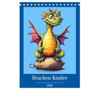 Drachen Kinder (Tischkalender 2026 DIN A5 hoch), CALVENDO Monatskalender: Lustige und freche kleine Drachen für ein ganzes Jahr